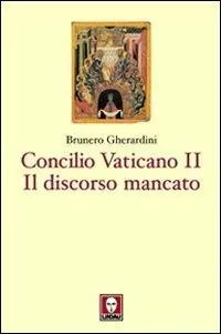 Concilio ecumenico Vaticano II. Il discorso mancato Saldi