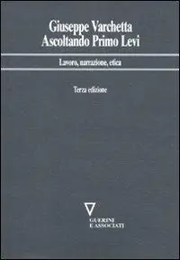 Ascoltando Primo Levi. Lavoro, narrazione, etica Occasione