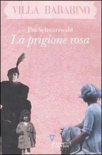 Solo Oggi La prigione rosa