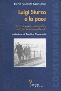 Soddisfatti O Rimborsati Luigi Sturzo e la pace. Tra universalismo cattolico e internazionalismo liberale