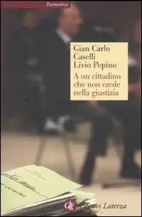 Super Prezzo A un cittadino che non crede nella giustizia