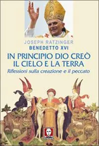 In principio Dio creò il cielo e la terra. Riflessioni sulla creazione e il peccato Professionale