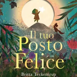 Occasione Imperdibile Il tuo posto felice. Ediz. a colori