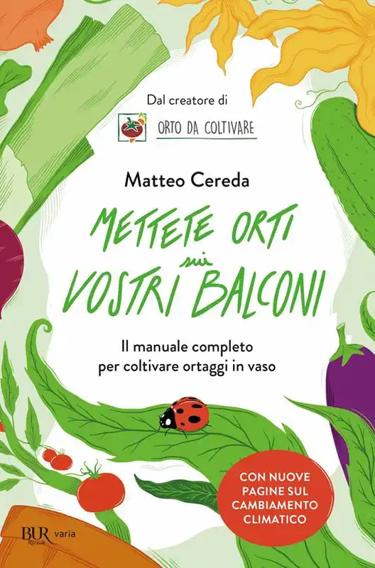 Subito Disponibile Mettete orti sui vostri balconi. Il manuale completo per coltivare ortaggi in vaso