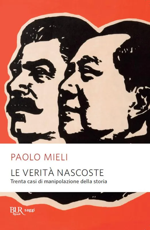 Le verità nascoste. Trenta casi di manipolazione della storia Offerta