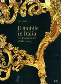 Offerta Lampo Il mobile italiano dal Cinquecento all‘Ottocento. Ediz. illustrata