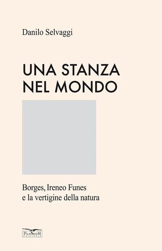 Spedizione Espresso Una stanza nel mondo. Borges, Ireneo Funes e la vertigine della natura. Ediz. speciale