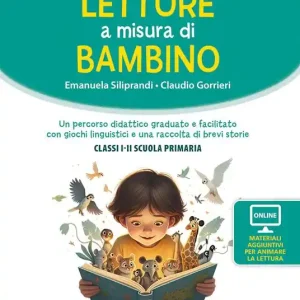 Professionale Letture a misura di bambino. Un percorso didattico graduato e facilitato con giochi linguistici e una raccolta di brevi storie. Classi I-II scuola primaria. Con materiali per attività