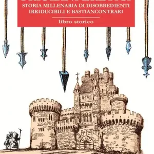 Di Tendenza Friulani eretici. Storia millenaria di disobbedienti irriducibili e bastiancontrari