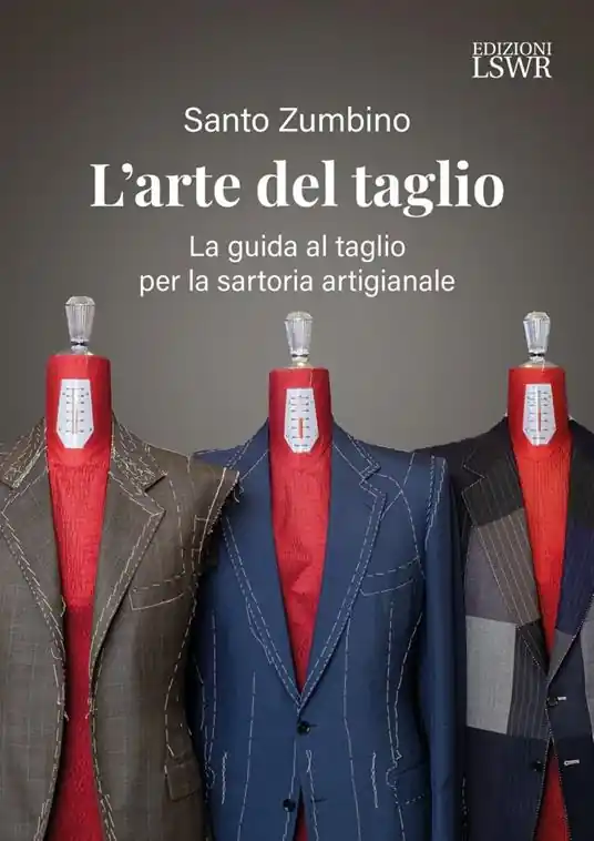 Promozione Esclusiva L‘arte del taglio. La guida al taglio per la sartoria artigianale