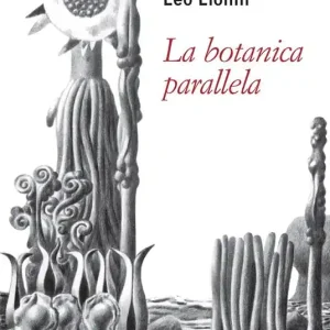La botanica parallela. Nuova ediz. Di Tendenza