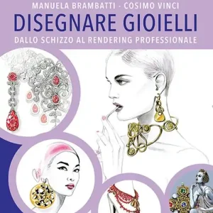Offerta Disegnare gioielli. Dallo schizzo al rendering professionale. Ediz. illustrata