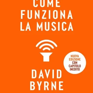 Come funziona la musica. Nuova ediz. Compra Adesso