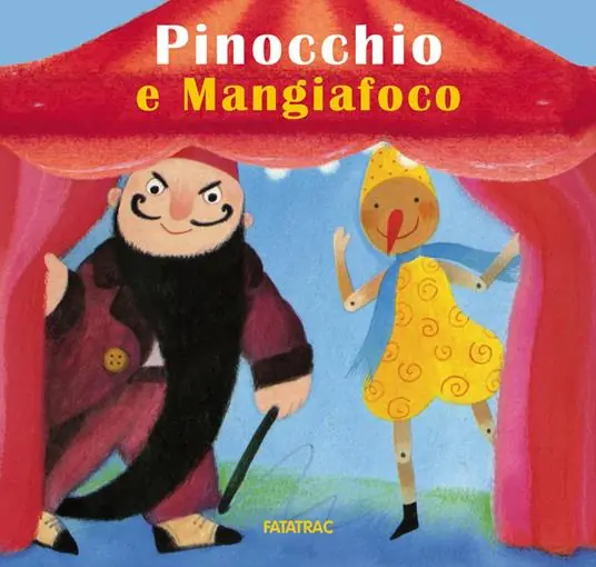 Pinocchio e Mangiafoco. Ediz. a colori Ultimissimo Modello