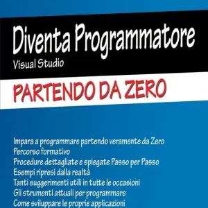 Diventa programmatore Visual Studio. Partendo da zero. Ediz. ampliata Bestseller