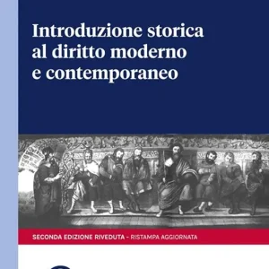 Acquista Ora Introduzione storica al diritto moderno e contemporaneo