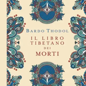 Bardo Thodol. Il Libro Tibetano dei Morti. Ediz. a colori Affare