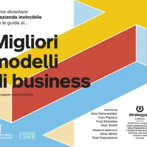 Come diventare un‘azienda invincibile con la guida ai migliori modelli di business Sconto