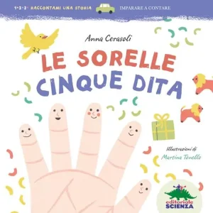 Le sorelle Cinque Dita. Ediz. illustrata Promozione Esclusiva