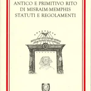 Antico e primitivo rito di Misraim-Memphis. Statuti e regolamenti Spedizione Espresso