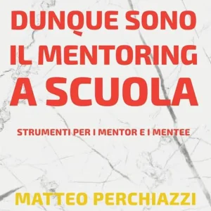 Spedizione Espresso Imparo dunque sono il mentoring a scuola. Strumenti per mentor e mentee
