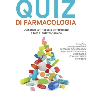 Soddisfatti O Rimborsati Quiz di farmacologia. Domande con risposte commentate e test di autovalutazione