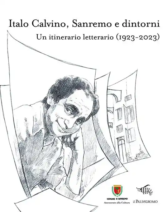 Soddisfatti O Rimborsati Italo Calvino, Sanremo e dintorni. Un itinerario letterario (1923-2023)
