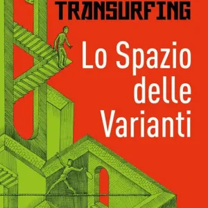 Lo spazio delle varianti. Reality transurfing. Vol. 1 Quantità Limitata