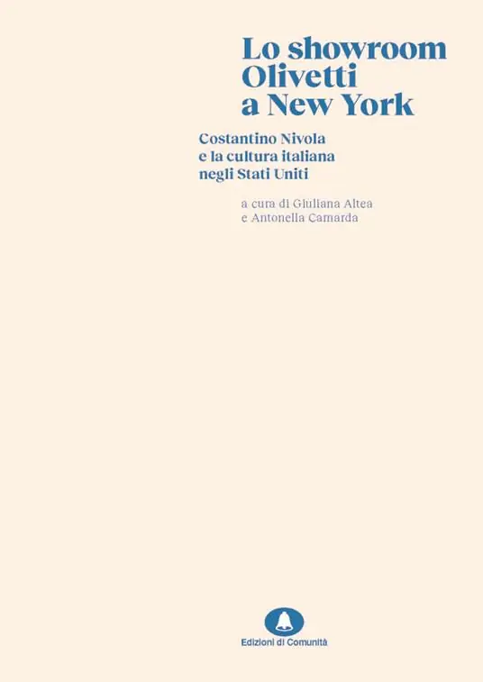 Lo showroom Olivetti di New York. Costantino Nivola e la cultura italiana negli Stati Uniti Offerta Speciale