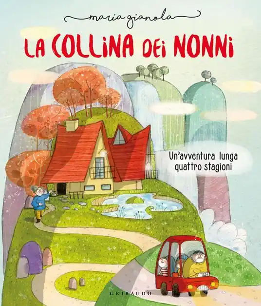 Miglior Prezzo La collina dei nonni. Un‘avventura lunga quattro stagioni. Ediz. a colori