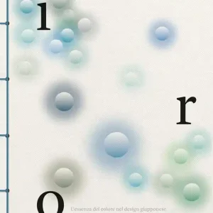 Iro. L‘essenza del colore nel design giapponese. Ediz. a colori Compra Online