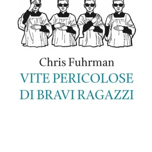 Vite pericolose di bravi ragazzi Subito Disponibile