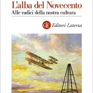 Ultimissimo Modello L‘ alba del Novecento. Alle radici della nostra cultura