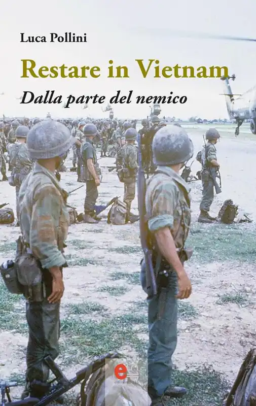 Offerta Del Giorno Restare in Vietnam. Dalla parte del nemico. Ediz. ampliata. Con Segnalibro