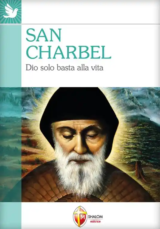 Ultima Occasione San Charbel. Dio solo basta alla vita