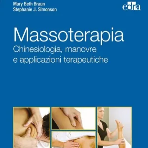 Prezzo Scontato Massoterapia. Chinesiologia, manovre e applicazioni terapeutiche. Ediz. illustrata