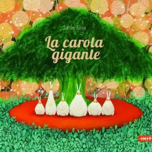 La carota gigante. Ediz. illustrata Compra Online