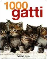 Solo Oggi Mille gatti. Ediz. illustrata