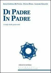 Di padre in padre. I tempi della paternità Ordina Subito