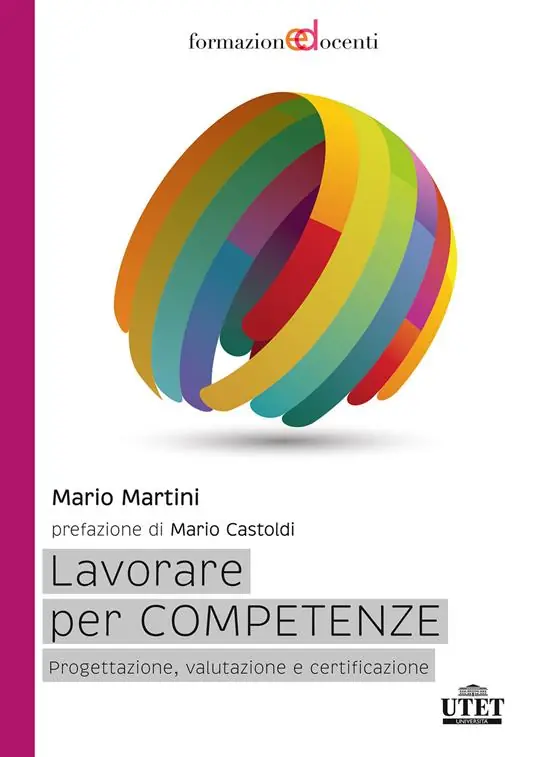 Lavorare per competenze. Progettazione, valutazione e certificazione Compra Oggi Stesso
