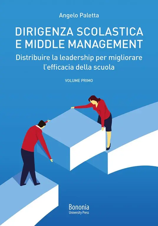 Dirigenza scolastica e middle management. Distribuire la leadership per migliorare l‘efficacia della scuola. Vol. 1 Direttamente Dal Produttore