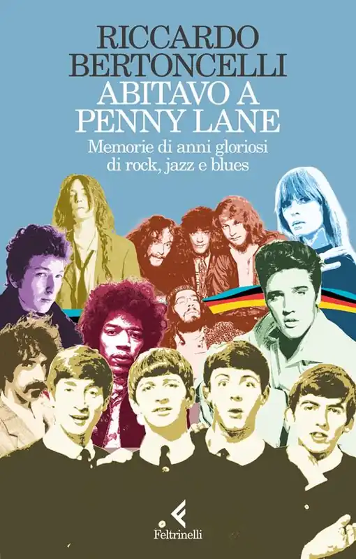 Promozione Abitavo a Penny Lane. Memorie di anni gloriosi di rock, jazz e blues