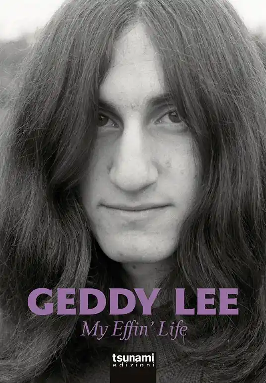 My effin‘ life. L‘autobiografia del bassista dei Rush Quantità Limitata