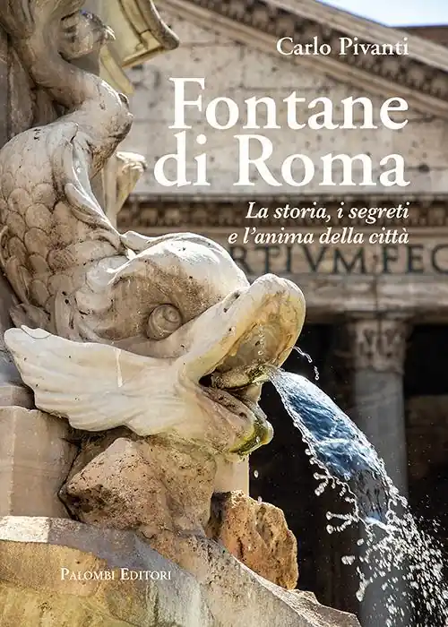 Prezzo Ridotto Fontane di Roma. La storia, i segreti e l‘anima della città