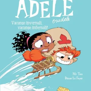 Esclusivo Adele Crudele. Vol. 15 Vacanze invernali vacanze infernali