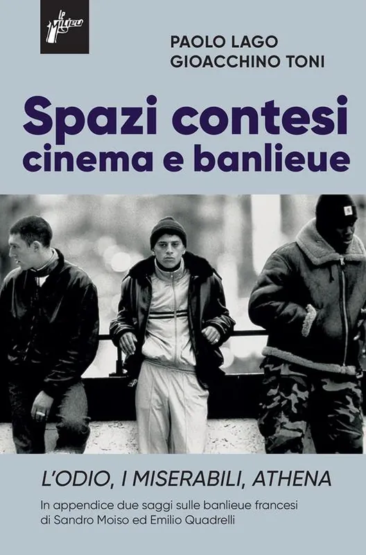 Spazi contesi. Cinema e banlieue. L‘Odio, I Miserabili, Athena Di Tendenza