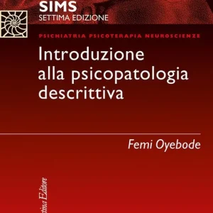 SIMS. Introduzione alla psicopatologia descrittiva. Con Contenuto digitale (fornito elettronicamente) Ultime Pezzi