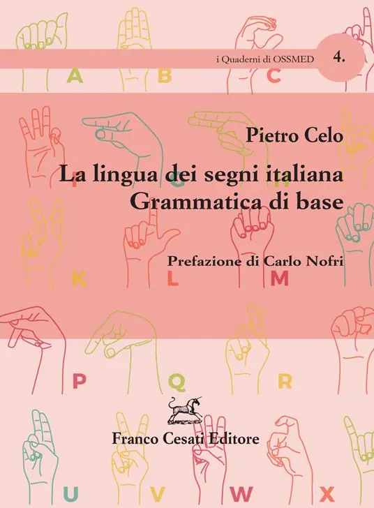 La lingua dei segni italiana. Grammatica di base Ultime Pezzi