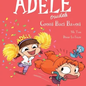 Adele Crudele. Vol. 13 Grossi baci bavosi Compra Oggi Stesso