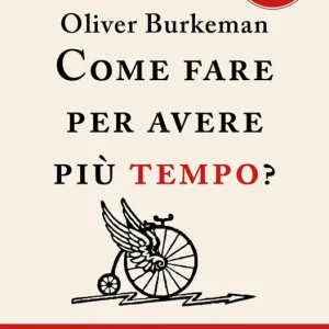 Promozione Come fare per avere più tempo? Time management per comuni mortali